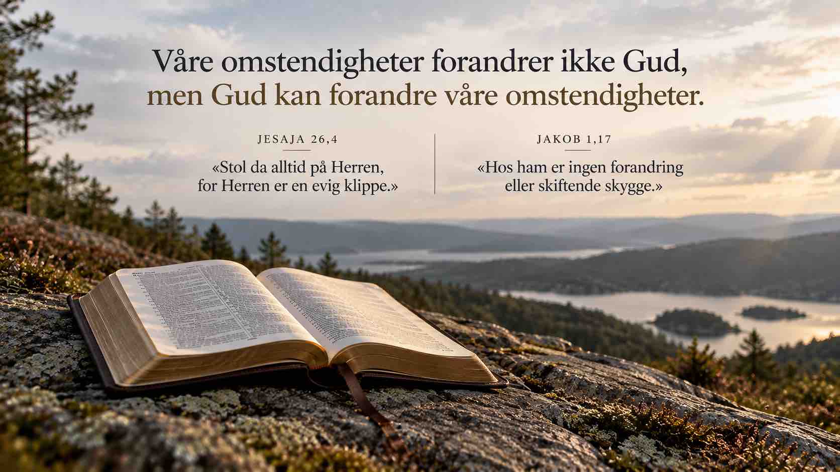 Gud står over alle omstendigheter